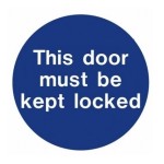 This Door to be Kept Locked Sign (100mm x 100mm)